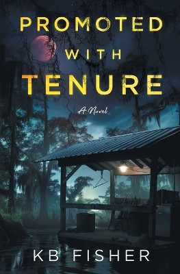 Promoted with Tenure by K B Fisher 9798988020028