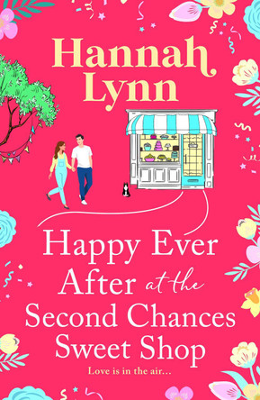 Happy Ever After at the Second Chances Sweet Shop by Hannah Lynn 9781836037903