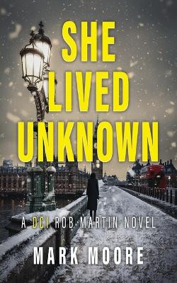 She Lived Unknown by Mark Moore 9781917129862