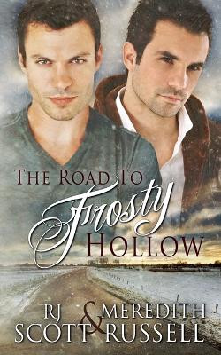 The Road to Frosty Hollow by Rj Scott 9781785645563