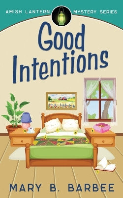Good Intentions by Mary B Barbee 9781956756067