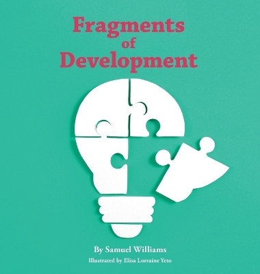 Fragments of Development by Samuel Williams 9781543781878