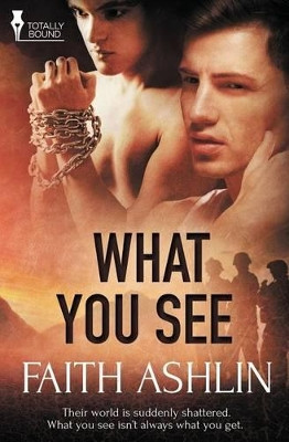 What You See by Faith Ashlin 9781784301538