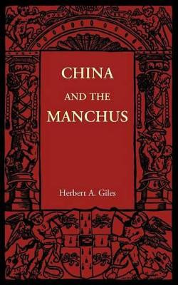 China and the Manchus by Herbert A. Giles 9781107606029