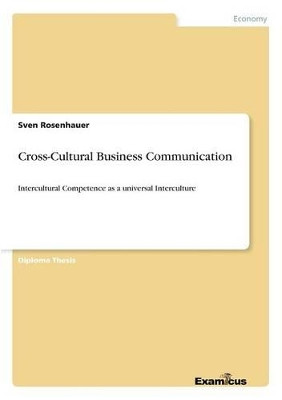 Cross-Cultural Business Communication by Sven Rosenhauer 9783869432793