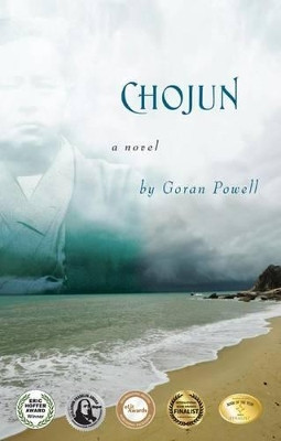 Chojun: A Novel by Goran Powell 9781594392535