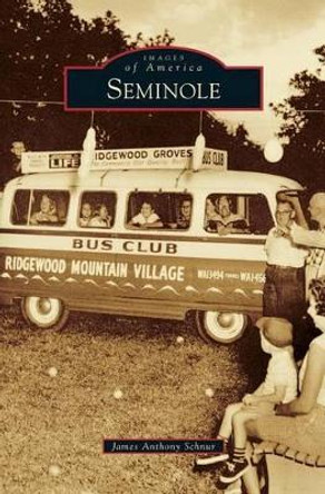 Seminole by James Anthony Schnur 9781531671792