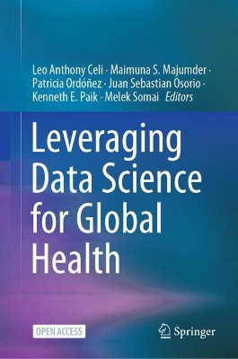Leveraging Data Science for Global Health by Leo Anthony Celi 9783030479930