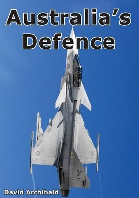 Australia's Defence by David Archibald 9781925138849