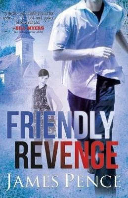 Friendly Revenge by James Pence 9781941291207