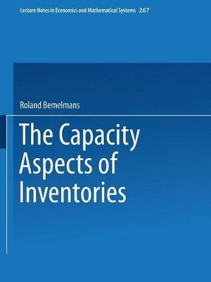 The Capacity Aspect of Inventories by Roland Bemelmans 9783540164494