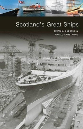 Scotland's Great Ships by Brian D. Osborne 9781906307042