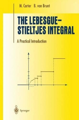 The Lebesgue-Stieltjes Integral: A Practical Introduction by M. Carter 9781461270331