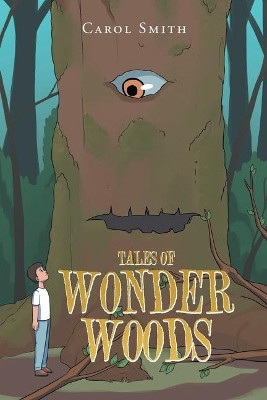 Tales of Wonder Woods by Carol Smith 9781644712498