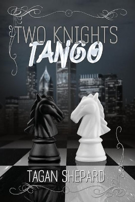 Two Knights Tango by Tagan Shepard 9781642473377