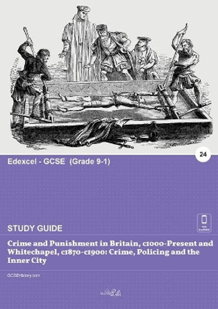 Crime and Punishment in Britain, c1000-Present and Whitechapel, c1870-c1900: : Crime, Policing and the Inner City by Clever Lili 9781913887230