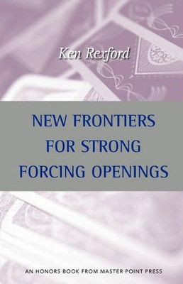 New Frontiers for Strong Forcing Openings by Kenneth Rexford 9781554947522