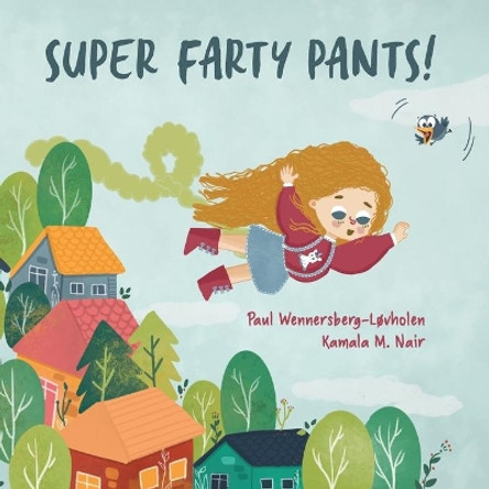 Super Farty Pants! by Paul Wennersberg-Lovholen 9788293748045