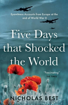 Five Days that Shocked the World by Nicholas Best 9781839013164