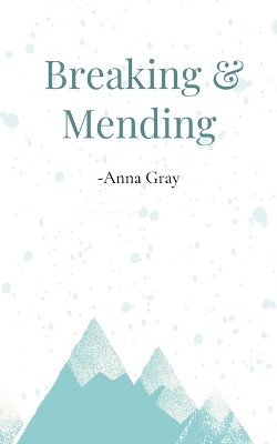 Breaking and Mending by Anna Gray 9789357445269