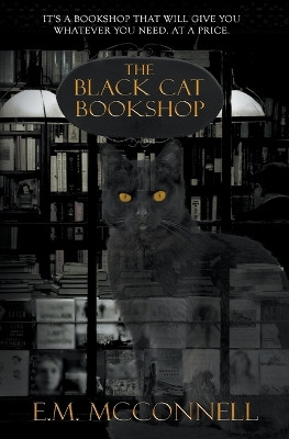 The Black Cat Bookshop by E M McConnell 9798223741107