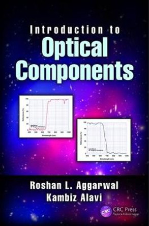 Introduction to Optical Components by Roshan L. Aggarwal