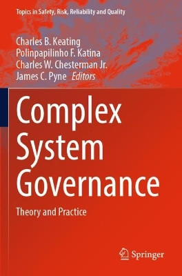 Complex System Governance: Theory and Practice by Charles B. Keating 9783030938543