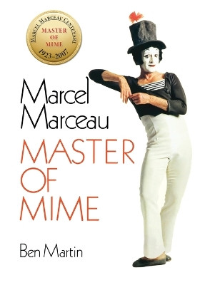 Marcel Marceau: Master of Mime by Ben Martin 9781641972581