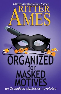 Organized for Masked Motives by Ritter Ames 9781393548911