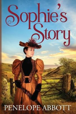 Sophie's Story by Penelope Abbott 9781399958714