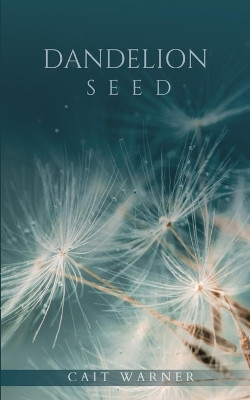 Dandelion Seed by Cait Warner 9789395950497