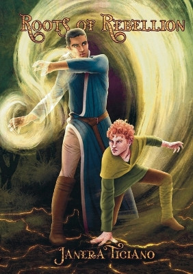 Roots of Rebellion by Janera Ticiano 9783758300073
