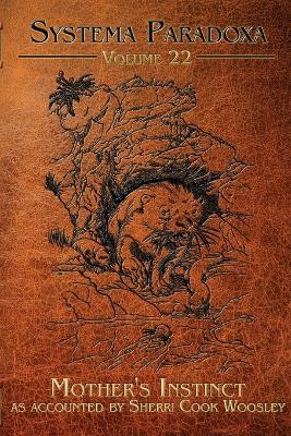 Mother's Instinct: A Tale of the Dobhar Chu by Sherri Cook Woosley 9781956463637