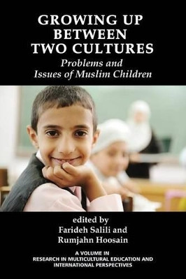 Growing Up Between Two Cultures: Issues and Problems of Muslim Children by Farideh Salili 9781623966195