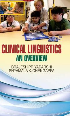 Clinical Linguistics: An Overview, by B Priyadarshi 9789350562413