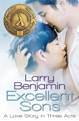Excellent Sons: A Love Story in Three Acts by Larry Benjamin 9781786454218