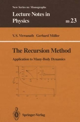 The Recursion Method: Application to Many-Body Dynamics by V. S. Viswanath 9783662145128