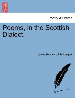 Poems, in the Scottish Dialect. by James Thomson 9781241041274