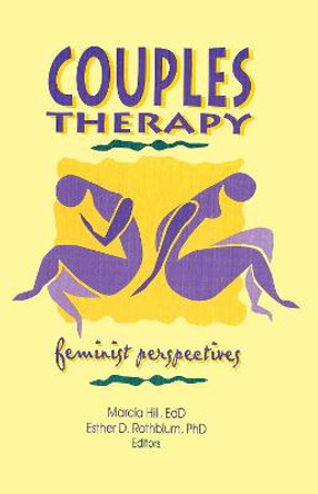 Couples Therapy: Feminist Perspectives by Esther D. Rothblum