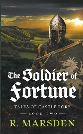 The Soldier of Fortune by R Marsden 9781917063029