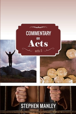 Commentary on Acts 5 by Stephen Manley 9781957219028