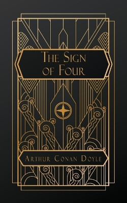 The Sign of the Four by Sir Arthur Conan Doyle 9798869381125