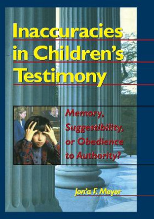 Inaccuracies in Children's Testimony: Memory, Suggestibility, or Obedience to Authority? by Letitia C. Pallone