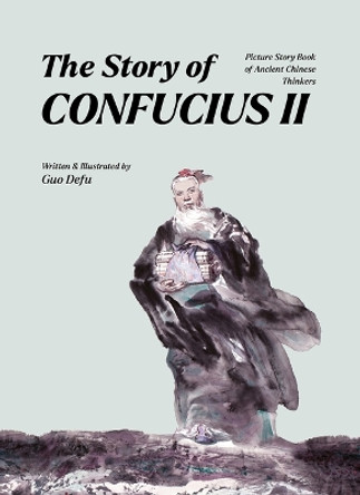 The Story of Confucius II by Defu Guo 9798985249033