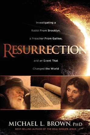 Resurrection by Michael L. Brown 9781629996929 Resurrection by Michael L. Brown 9781629996929