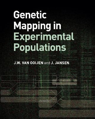 Genetic Mapping in Experimental Populations by J. W. van Ooijen 9781107601031