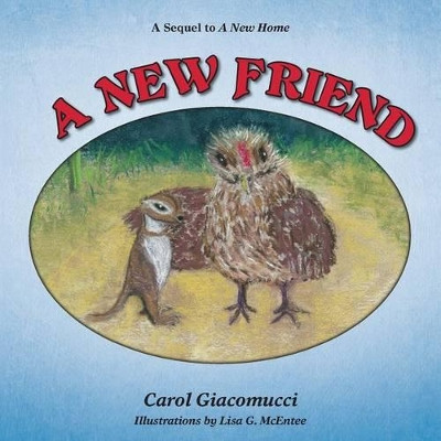 A New Friend by Carol Giacomucci 9781627872225