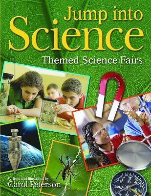 Jump into Science: Themed Science Fairs by Carol Peterson 9781591584131