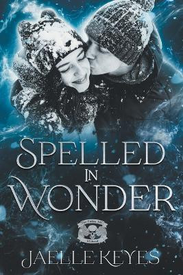 Spelled In Wonder by Jaelle Keyes 9798224023240