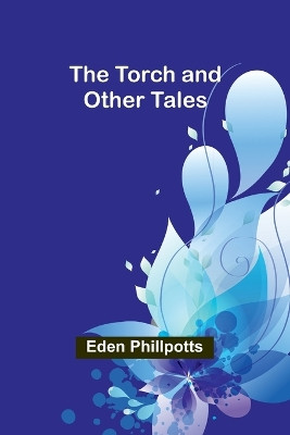 The rise, progress, and phases of human slavery by Eden Phillpotts 9789357952873